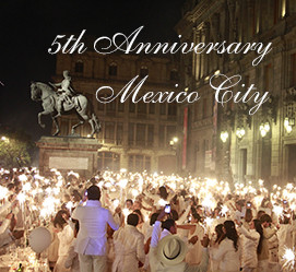 Mexico City: 5 Years of Le Dîner en Blanc!