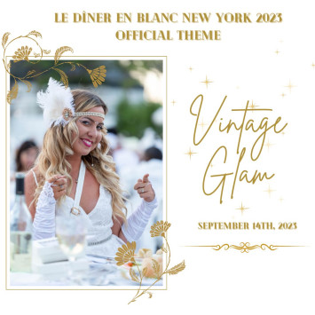 Le Diner en Blanc NYC 2023 theme is Vintage Glam! 