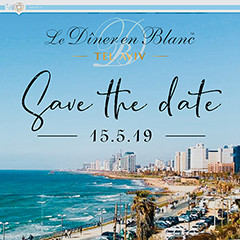 Le Dîner en Blanc - Tel Aviv: 2019 SAVE THE DATE