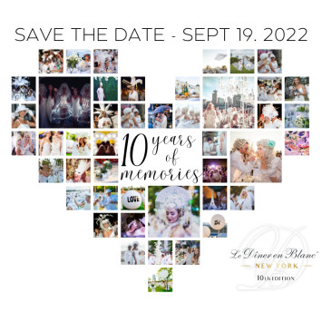 Save the Date - The 10th edition of Le Dîner en Blanc is set to take NYC by storm on September 19th!