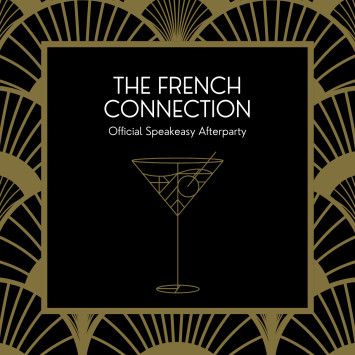 The French Connection | Official Speakeasy Afterparty